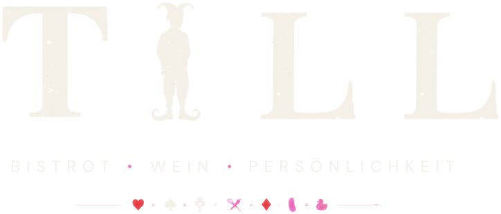 TILL – Bistrot, Wein, Persönlichkeit